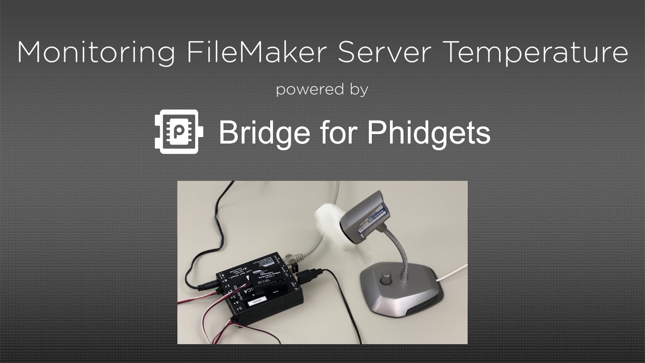 Monitor FileMaker Server Temperature with 24U Bridge for Phidgets 4